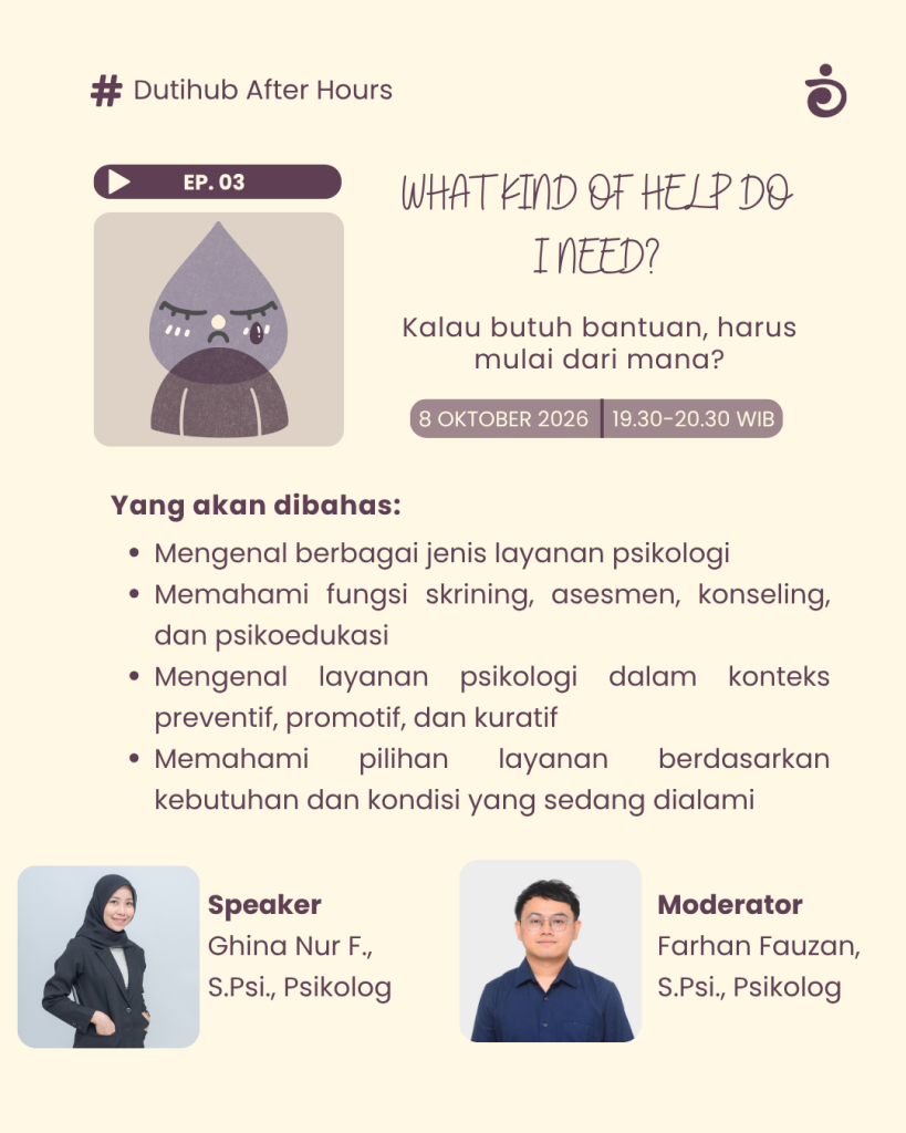 Webinar Kesehatan Mental, Episode 3: What Kind of Help Do I Need?