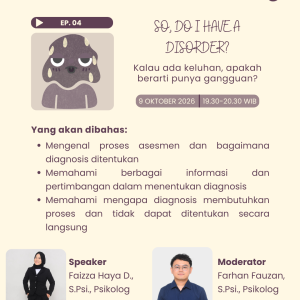Webinar Kesehatan Mental, Episode 4: So, Do I Have a Disorder?