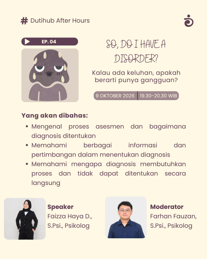 Webinar Kesehatan Mental, Episode 4: So, Do I Have a Disorder?